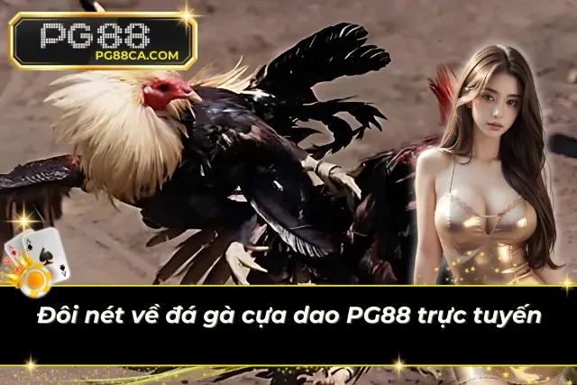 Thông tin chi tiết đá gà cựa dao nổi tiếng